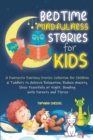 Image for Bedtime Mindfulness Stories for Kids : A Fantastic Fantasy Stories Collection for Children and Toddlers to Achieve Relaxation, Reduce Anxiety, Sleep Peacefully at Night, Bonding with Parents and Thriv