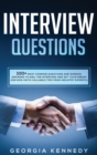 Image for Interview Questions : 100 + Most Common Questions and Winning Answers to Nail the Interview and Get Your Dream Job Now (With Valuable Tips from Industry Experts)