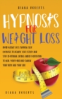 Image for Hypnosis for Weight loss : Rapid Weight Loss through Self-Hypnosis to Achieve Self-Esteem and Stop emotional eating. Guided meditation to Heal Your Mind and Change Your Body and Lifestyle
