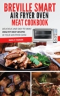 Image for Breville Smart Air Fryer Oven Meat Cookbook : Delicious and Easy to Make Healthy Meat Recipes in Your Air Fryer Oven