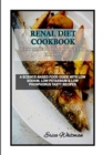 Image for Renal Diet Cookbook Fish Seafood and Poultry Edition : A Science-Based Food Guide with Low Sodium, Low Potassium &amp; Low Phosphorus Tasty Recipes