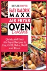 Image for Easy Kalorik Maxx Air Fryer Oven Cookbook