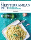 Image for The Mediterranean Diet Cookbook for Beginners : Tasty Recipes That Will make You Wish You Had Started the Diet Sooner