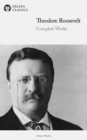 Image for Delphi Complete Works of Theodore Roosevelt (Illustrated)