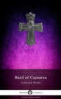 Image for Delphi Collected Works of Basil of Caesarea (Illustrated)