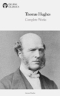 Image for Delphi Complete Works of Thomas Hughes (Illustrated)