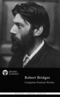 Image for Delphi Complete Poetical Works of Robert Bridges (Illustrated)