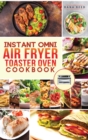 Image for Instant Omni air fryer toaster oven cookbook : Crispy, easy and delicious recipes for healthy meals that anyone can cook.