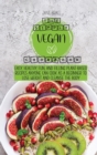 Image for The Simply Vegan Cookbook : Easy, Healthy, Fun, and Filling Plant-Based Recipes Anyone Can Cook as a Beginner to Lose Weight and Cleanse the Body
