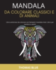 Image for Mandala Da Colorare Classici E Di Animali : Libro antistress da colorare con fantastici mandala misti. Libro per bambini e adulti