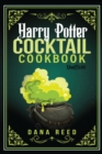 Image for Harry Potter Cocktail Cookbook : Discover Amazing Drink Recipes Inspired by the wizarding world of Harry Potter (Unofficial).