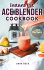 Image for Instant Pot Ace Blender Cookbook : +100 best recipes that anyone can cook!