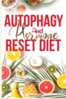 Image for Autophagy And Hormone Reset Diet : Activate your natural self-cleansing process, achieve a healthy lifestyle and overcome weight loss resistance. Learn the Basic 7 Hormone Diet Strategies. 2 books in 