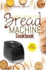 Image for Hamilton Beach Bread Machine Cookbook : 300 Classic, Tasty, No-Fuss Recipes for Your Daily Cravings that anyone can cook.