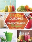 Image for 111 Clean Juicing &amp; Smoothies Recipes : 111 Recipes for Super Nutritious and Crazy Delicious Juices and Smoothies.