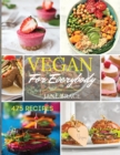 Image for Vegan 475 Recipes : 475 Vegan Recipes, That Everyone Will Love!