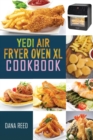 Image for Yedi Air Fryer Oven XL Cookbook