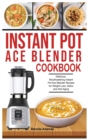 Image for Instant Pot Ace Blender Cookbook