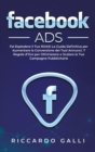 Image for Facebook ADS : Fai Esplodere il Tuo ROAS! La Guida Definitiva per Aumentare la Conversione dei Tuoi Annunci. 7 Regole d&#39;Oro per Ottimizzare e Scalare le Tue Campagne Pubblicitarie