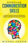 Image for Effective Communication Skills : A practical guide that develops and improves your way of speaking effectively in relationships: in work, in the family and in the life of a couple