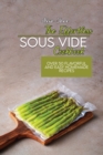 Image for The Effortless Sous Vide Cookbook : Over 50 Flavorful And Easy Homemade Recipes
