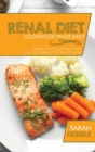 Image for Renal Diet Cookbook Made Easy : Simple And Flavorful Recipes For Every Stage Of Kidney Disease