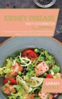 Image for Kidney Disease Easy Cookbook : A Comprehensive Guide With 50 Mouthwatering Recipes For Every Stage Of Disease