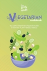 Image for Vegetarian Cookbook : 50 Super Tasty Recipes For Your Everyday Plant-Based Meals