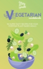 Image for Vegetarian Cookbook : 50 Super Tasty Recipes For Your Everyday Plant-Based Meals