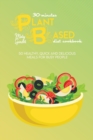 Image for 30-Minutes Plant Based Diet Cookbook