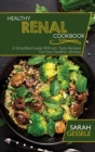 Image for Healthy Renal Cookbook : A Simplified Guide With 50+ Tasty Recipes For Your Healthy Lifestyle