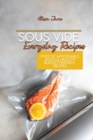 Image for Sous Vide Everyday Recipes : Over 50 Affordable, Quick &amp; Healthy Budget Friendly Recipes