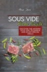 Image for Sous Vide Made Simple : Discover The Modern Sous Vide Technique And Enjoy Special Meals