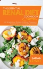 Image for The Essential Renal Diet Cookbook : 50 Simple Low Sodium And Low Potassium Recipes To Live An Healthy Lifestyle