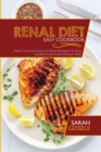 Image for Renal Diet Easy Cookbook : More Than 50 Easy to Follow Recipes To Stay Healthy And Avoid Dialysis Now