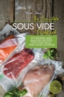 Image for The Complete Sous Vide Cookbook : 50 Modern And Amazing Recipes For Your Sous Vide Home Cooking