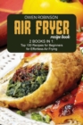 Image for Air Fryer Recipe Book : 2 Books in 1: Top 100 Recipes for Beginners for Effortless Air Frying