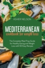 Image for Mediterranean Cookbook for Weight Loss : The Complete Meal Prep Guide for Healthy Eating and Weight Loss with 50 Easy Recipes