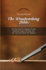 Image for The Woodworking Bible : 2 Books In 1: An Easy Guide for Beginners to Start Inexpensive Projects at Home Step-By-Step and Projects for Beginners