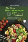 Image for The New Mediterranean Diet Cookbook : 50 Quick, Easy and Delicious Recipes for a Healthy Living