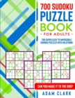Image for 700 Sudoku Puzzles for Adults : 700 Super Easy to Impossible Sudoku Puzzles with Solutions. Can You Make It to The End?