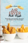 Image for Air Fryer Buch- Rezepte : Schnelle und leckere Rezepte mit Bildern fur Einsteiger