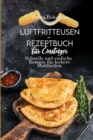 Image for Luftfritteusen- Rezeptbuch fur Einsteiger