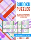 Image for Sudoku Puzzles : 900 Super Easy to Impossible Sudoku Puzzles for Adults with Solutions. Can You Make It to The End?