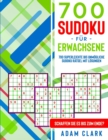 Image for 700 Sudoku fu¨r Erwachsene : 700 superleichte bis unmoegliche Sudoku Ratsel mit Loesungen. Schaffen Sie es bis zum Ende?