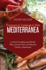 Image for Preparacion de Comidas de la Dieta Mediterranea : La Guia Completa para Perder Peso y Comer Sano con Recetas Faciles y Apetitosas