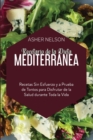 Image for Recetario de la Dieta Mediterranea : Recetas Sin Esfuerzo y a Prueba de Tontos para Disfrutar de la Salud durante Toda la Vida