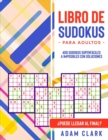 Image for Libro de Sudokus para Adultos : 400 Sudoku de Super Facil a Imposible con Soluciones. ?Puede Llegar al Final?