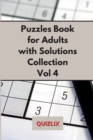 Image for Puzzles Book with Solutions Super Collection VOL 4 : Easy Enigma Sudoku for Beginners, Intermediate and Advanced.