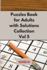 Image for Puzzles Book with Solutions Super Collection VOL 5 : Easy Enigma Sudoku for Beginners, Intermediate and Advanced.